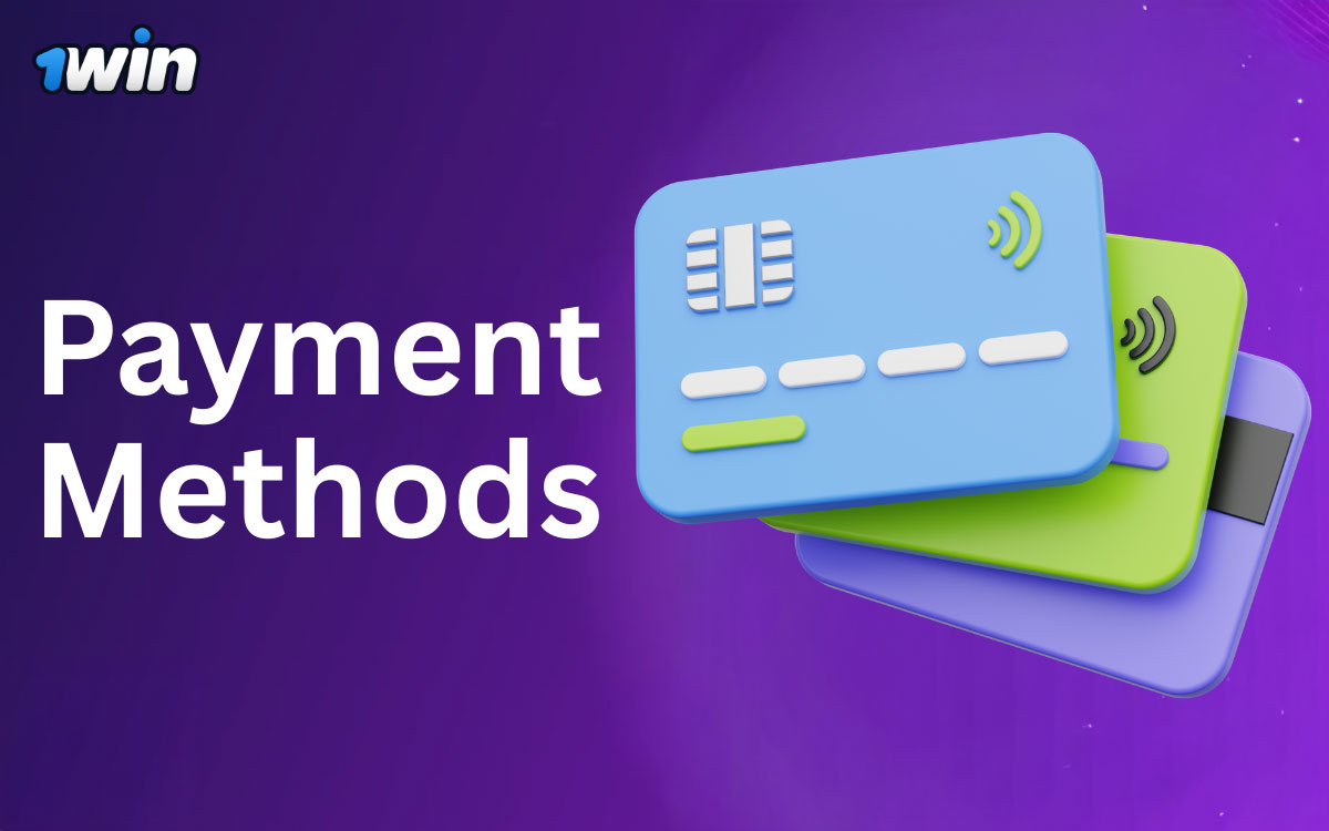1Win Payment Methods